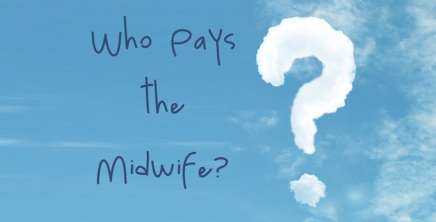Who Pays The Midwife?