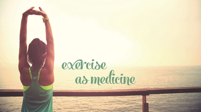 Exercise as medicine