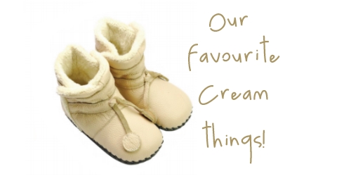 Favourite Cream things