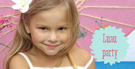 Girls Birthday Party Ideas - Luau Birthday Party