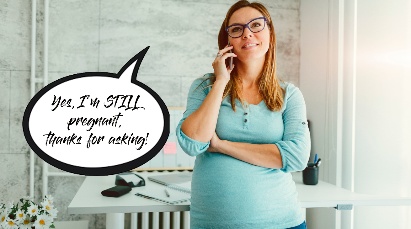 Don't say these things to a pregnant woman